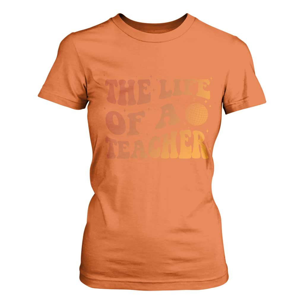 The Life Of A Teacher T Shirt For Women In My Teacher Era Concert TS10 Orange Print Your Wear