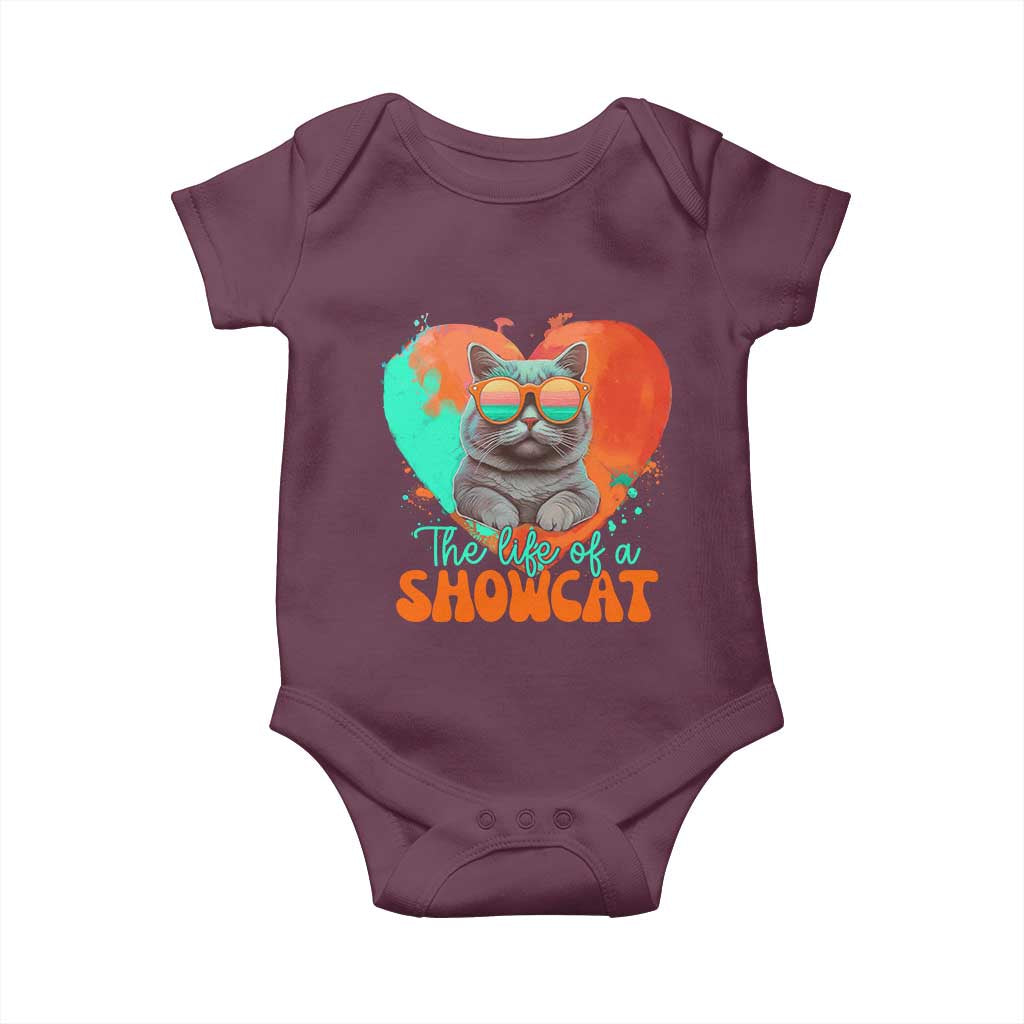 The Life Of A Showcat Baby Onesie Funny Cat Showgirl Era Heart Shape TS10 Maroon Print Your Wear