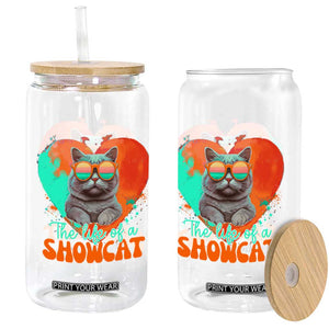 The Life Of A Showcat Glass Can Funny Cat Showgirl Era Heart Shape TS10 Print Your Wear