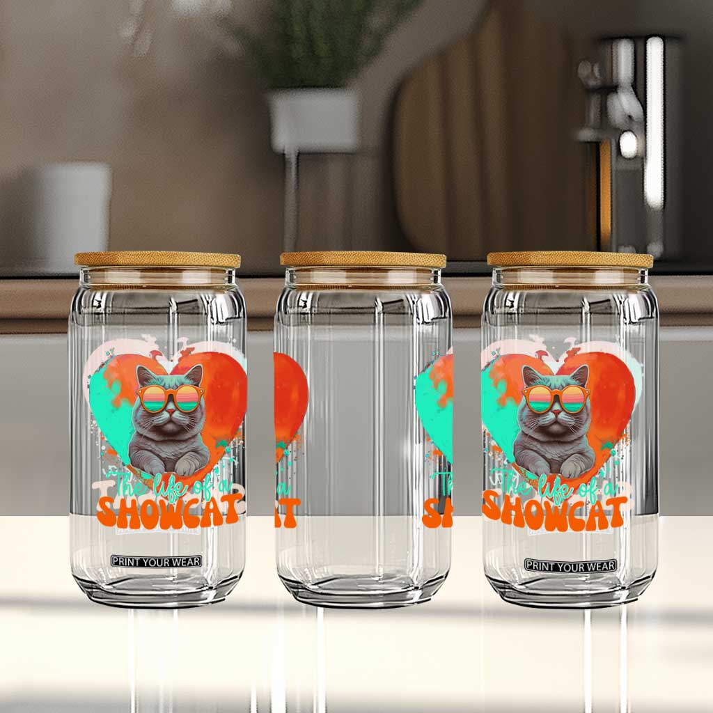 The Life Of A Showcat Glass Can Funny Cat Showgirl Era Heart Shape TS10 Print Your Wear
