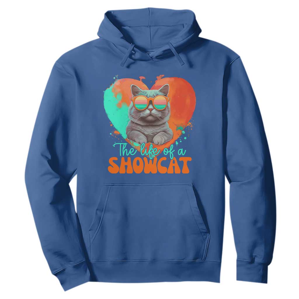 The Life Of A Showcat Hoodie Funny Cat Showgirl Era Heart Shape TS10 Royal Blue Print Your Wear