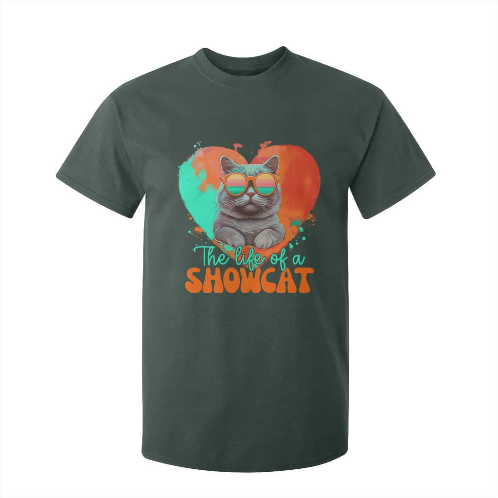 The Life Of A Showcat T Shirt For Kid Funny Cat Showgirl Era Heart Shape TS10 Dark Forest Green Print Your Wear