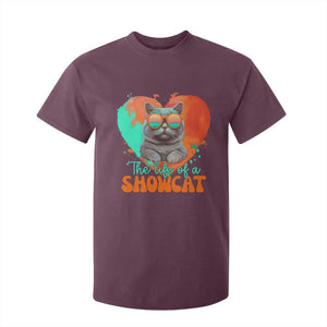 The Life Of A Showcat T Shirt For Kid Funny Cat Showgirl Era Heart Shape TS10 Maroon Print Your Wear