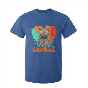 The Life Of A Showcat T Shirt For Kid Funny Cat Showgirl Era Heart Shape TS10 Royal Blue Print Your Wear