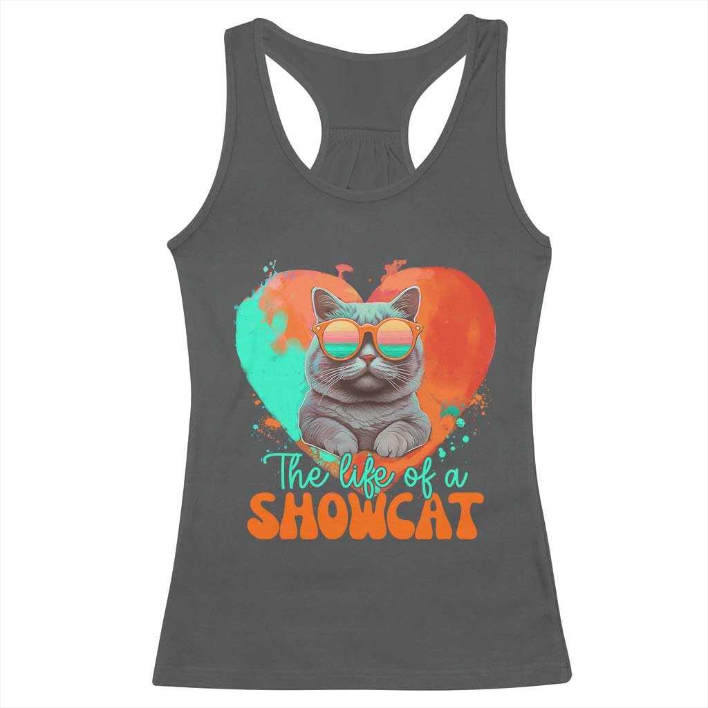 The Life Of A Showcat Racerback Tank Top Funny Cat Showgirl Era Heart Shape TS10 Dark Heather Print Your Wear