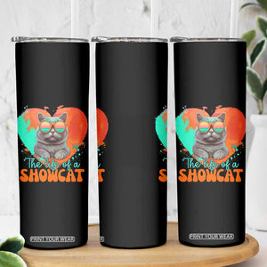 The Life Of A Showcat Skinny Tumbler Funny Cat Showgirl Era Heart Shape TS10 Print Your Wear