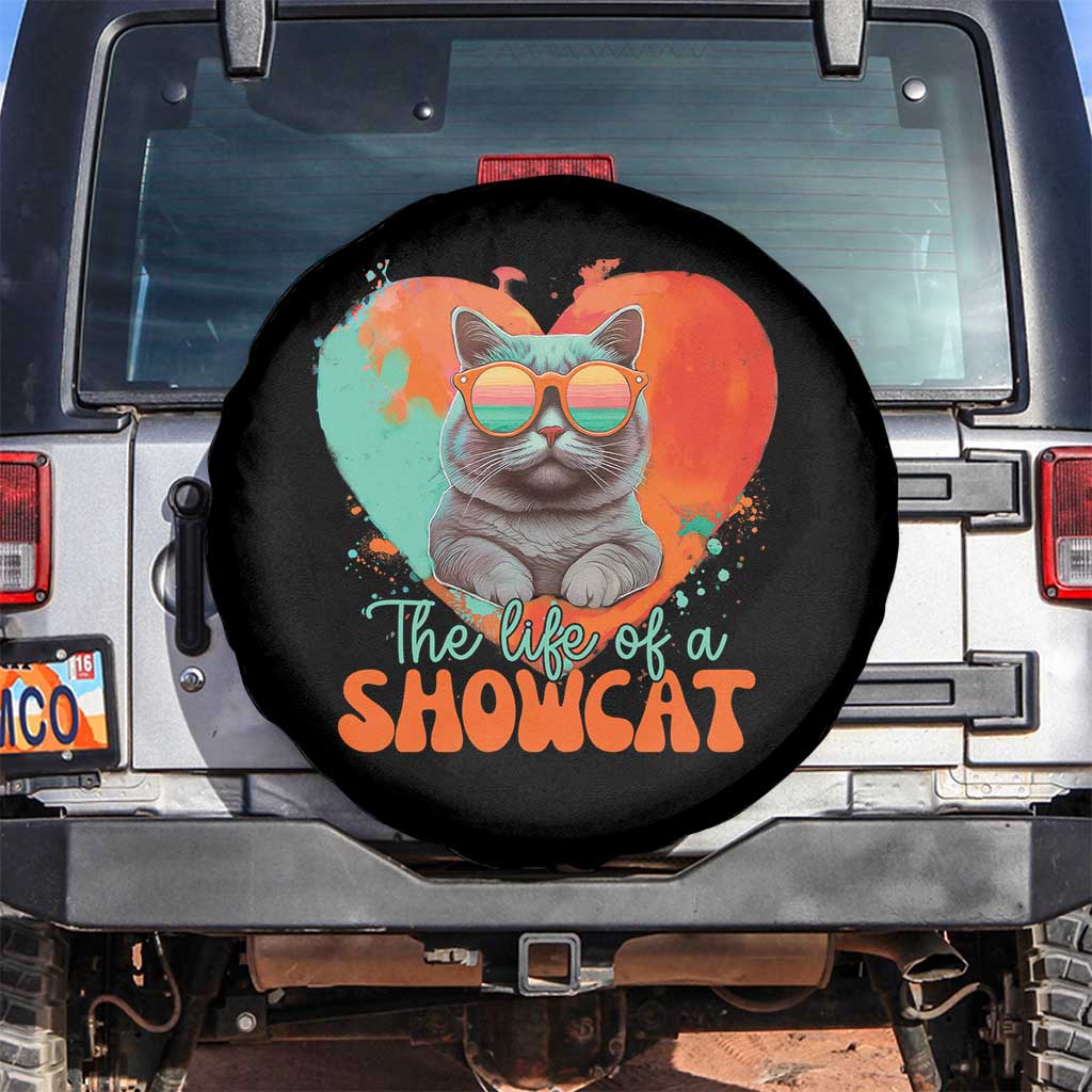 The Life Of A Showcat Spare Tire Cover Funny Cat Showgirl Era Heart Shape TS10 No hole Black Print Your Wear