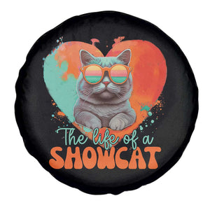 The Life Of A Showcat Spare Tire Cover Funny Cat Showgirl Era Heart Shape TS10 Print Your Wear