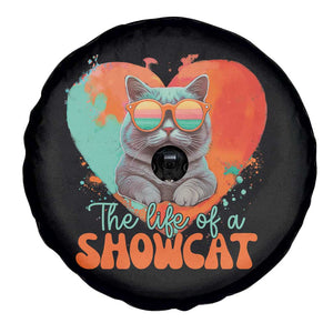 The Life Of A Showcat Spare Tire Cover Funny Cat Showgirl Era Heart Shape TS10 Print Your Wear