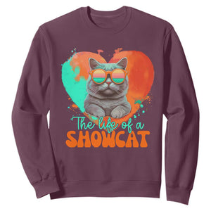 The Life Of A Showcat Sweatshirt Funny Cat Showgirl Era Heart Shape TS10 Maroon Print Your Wear