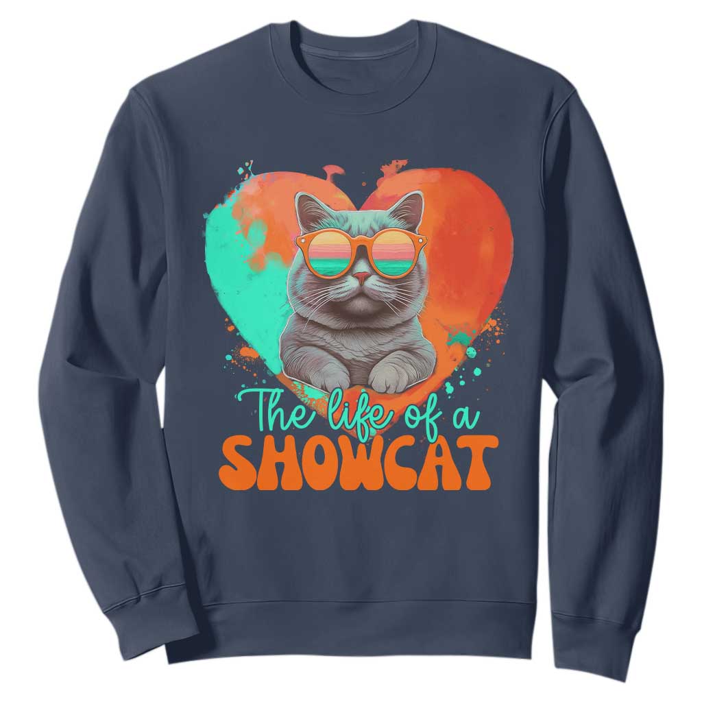The Life Of A Showcat Sweatshirt Funny Cat Showgirl Era Heart Shape TS10 Navy Print Your Wear
