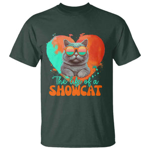 The Life Of A Showcat T Shirt Funny Cat Showgirl Era Heart Shape TS10 Dark Forest Green Print Your Wear