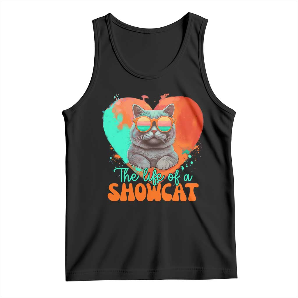 The Life Of A Showcat Tank Top Funny Cat Showgirl Era Heart Shape TS10 Black Print Your Wear