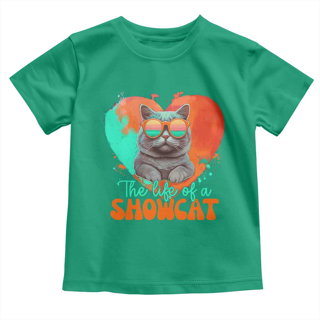 The Life Of A Showcat Toddler T Shirt Funny Cat Showgirl Era Heart Shape TS10 Irish Green Print Your Wear