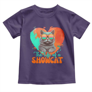 The Life Of A Showcat Toddler T Shirt Funny Cat Showgirl Era Heart Shape TS10 Purple Print Your Wear