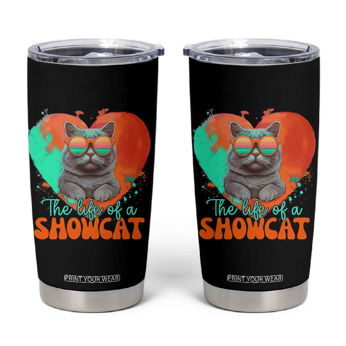 The Life Of A Showcat Tumbler Cup Funny Cat Showgirl Era Heart Shape TS10 Black Print Your Wear