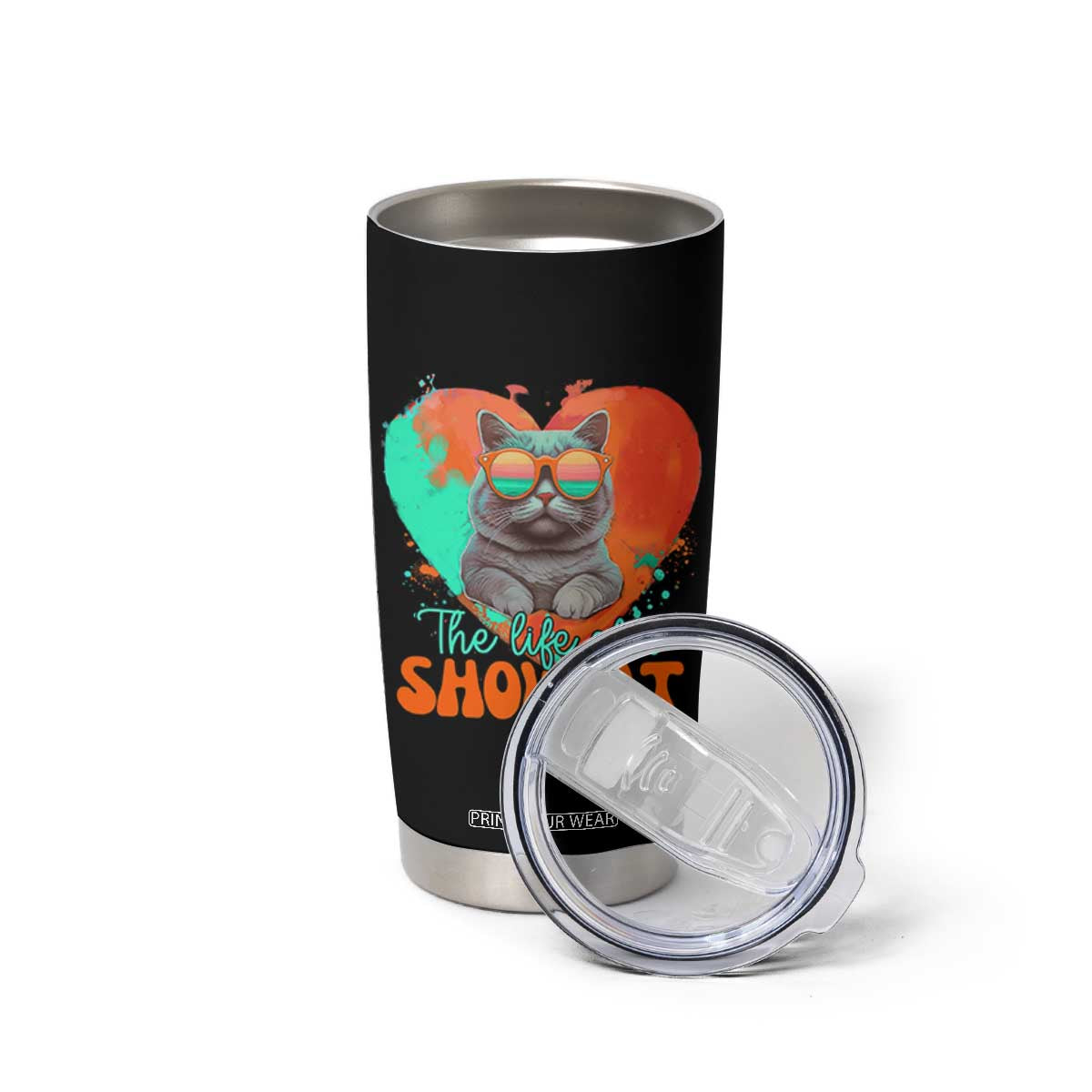 The Life Of A Showcat Tumbler Cup Funny Cat Showgirl Era Heart Shape TS10 Print Your Wear