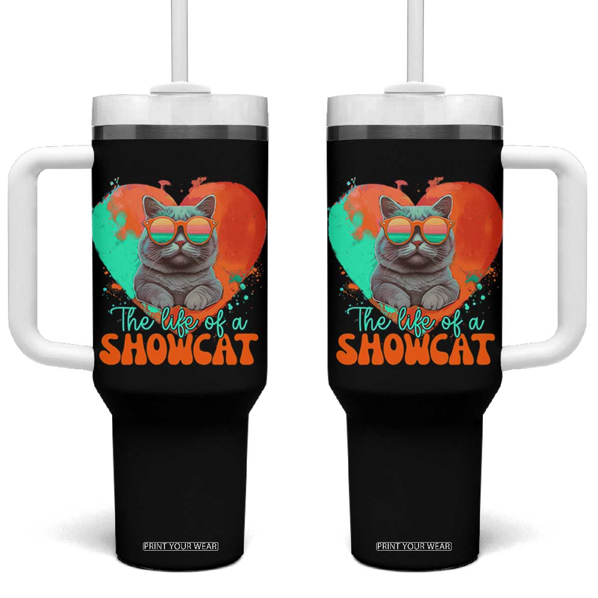 The Life Of A Showcat Tumbler With Handle Funny Cat Showgirl Era Heart Shape TS10 One Size: 40 oz Black Print Your Wear