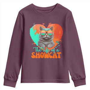 The Life Of A Showcat Youth Sweatshirt Funny Cat Showgirl Era Heart Shape TS10 Maroon Print Your Wear