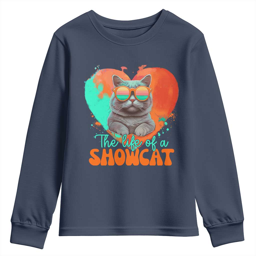 The Life Of A Showcat Youth Sweatshirt Funny Cat Showgirl Era Heart Shape TS10 Navy Print Your Wear