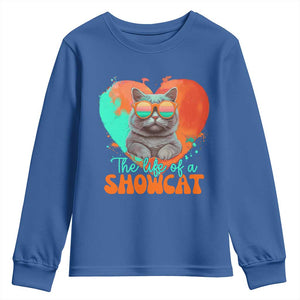 The Life Of A Showcat Youth Sweatshirt Funny Cat Showgirl Era Heart Shape TS10 Royal Blue Print Your Wear