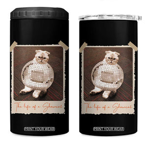The Life Of A Showcat 4 in 1 Can Cooler Tumbler Funny Vintage Photo Cat Era TS10 One Size: 16 oz Black Print Your Wear