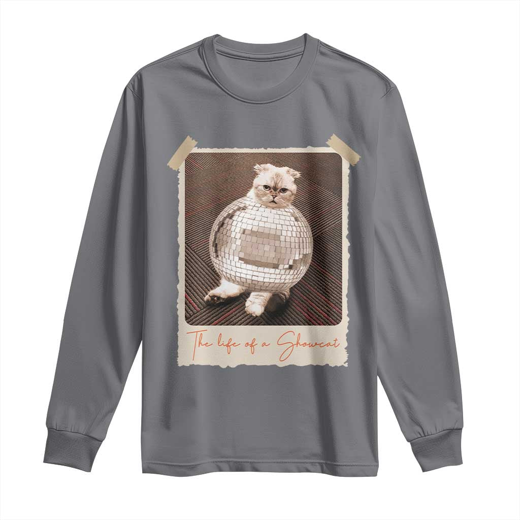 The Life Of A Showcat Long Sleeve Shirt Funny Vintage Photo Cat Era TS10 Charcoal Print Your Wear