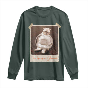 The Life Of A Showcat Long Sleeve Shirt Funny Vintage Photo Cat Era TS10 Dark Forest Green Print Your Wear