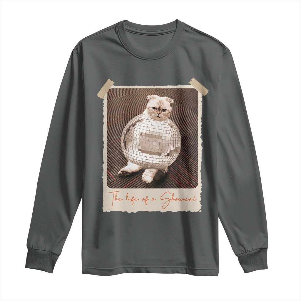 The Life Of A Showcat Long Sleeve Shirt Funny Vintage Photo Cat Era TS10 Dark Heather Print Your Wear