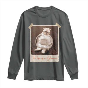 The Life Of A Showcat Long Sleeve Shirt Funny Vintage Photo Cat Era TS10 Dark Heather Print Your Wear