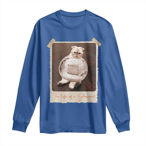 The Life Of A Showcat Long Sleeve Shirt Funny Vintage Photo Cat Era TS10 Royal Blue Print Your Wear