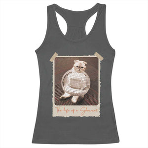 The Life Of A Showcat Racerback Tank Top Funny Vintage Photo Cat Era TS10 Dark Heather Print Your Wear