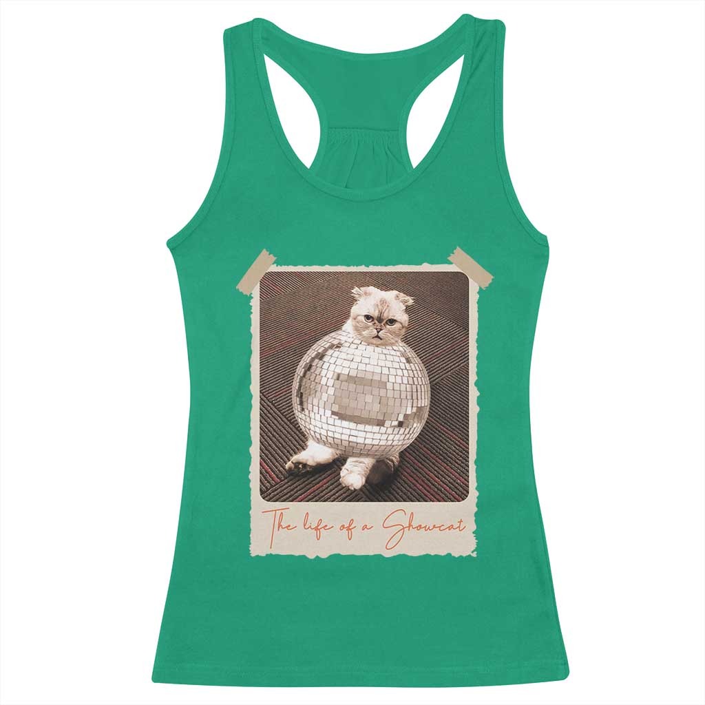 The Life Of A Showcat Racerback Tank Top Funny Vintage Photo Cat Era TS10 Irish Green Print Your Wear