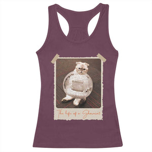 The Life Of A Showcat Racerback Tank Top Funny Vintage Photo Cat Era TS10 Maroon Print Your Wear