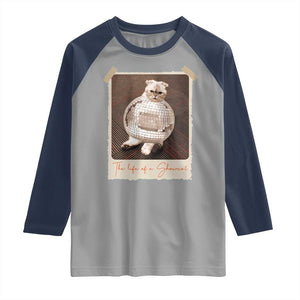 The Life Of A Showcat Raglan Shirt Funny Vintage Photo Cat Era TS10 Sport Gray Navy Print Your Wear