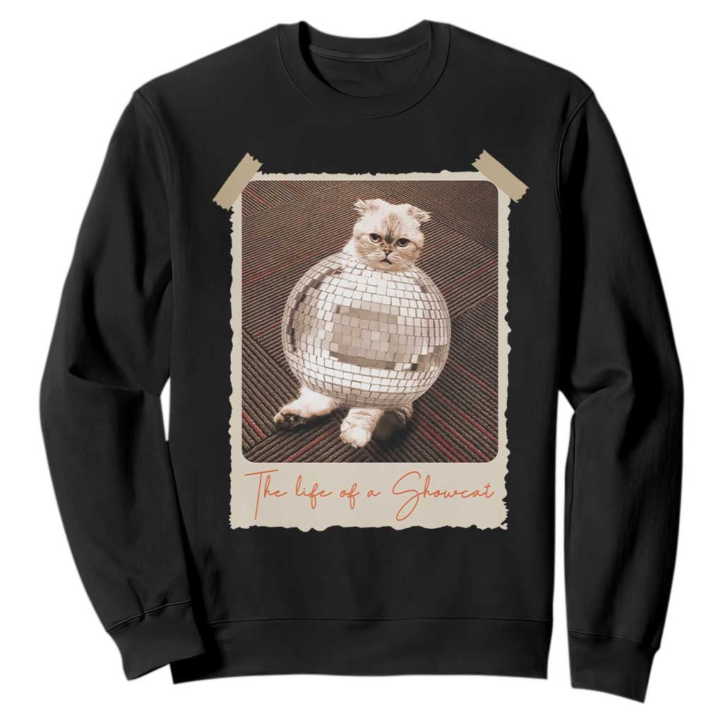 The Life Of A Showcat Sweatshirt Funny Vintage Photo Cat Era TS10 Black Print Your Wear