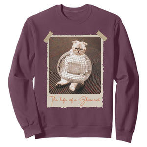 The Life Of A Showcat Sweatshirt Funny Vintage Photo Cat Era TS10 Maroon Print Your Wear