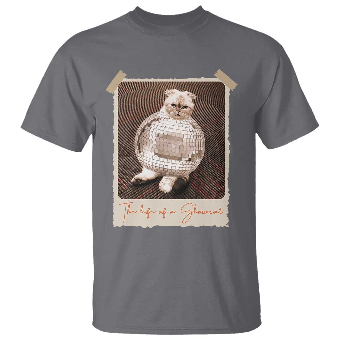 The Life Of A Showcat T Shirt Funny Vintage Photo Cat Era TS10 Charcoal Print Your Wear