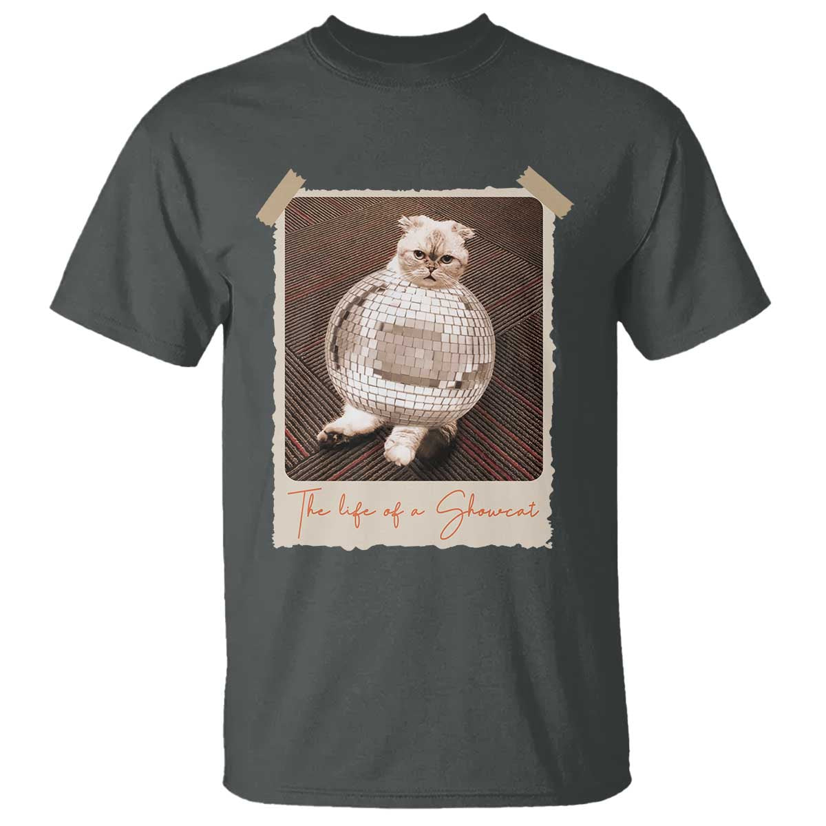 The Life Of A Showcat T Shirt Funny Vintage Photo Cat Era TS10 Dark Heather Print Your Wear