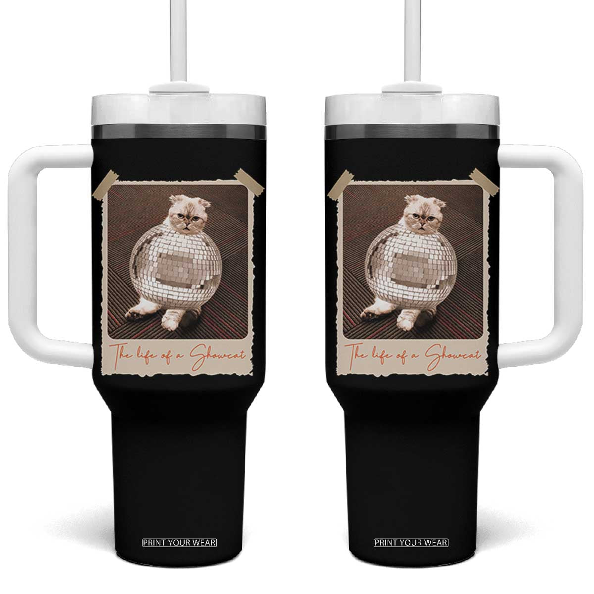 The Life Of A Showcat Tumbler With Handle Funny Vintage Photo Cat Era TS10 One Size: 40 oz Black Print Your Wear