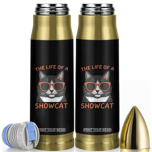 The Life Of A Showcat Bullet Tumbler Funny Cat Showgirl Era TS10 Black Print Your Wear