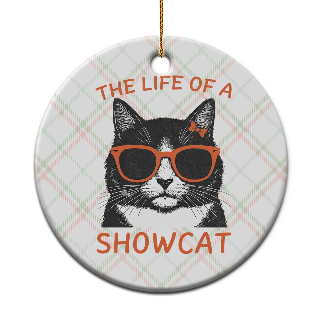The Life Of A Showcat Ceramic Ornament Funny Cat Showgirl Era TS10 1pc Christmas Plaid Print Your Wear