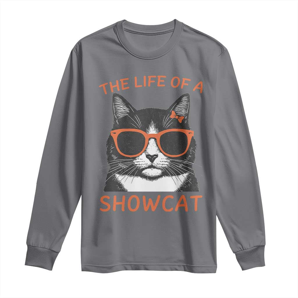 The Life Of A Showcat Long Sleeve Shirt Funny Cat Showgirl Era TS10 Charcoal Print Your Wear