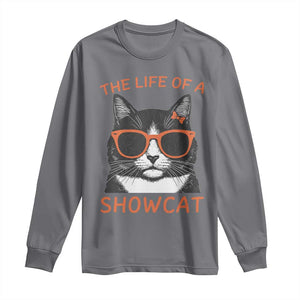 The Life Of A Showcat Long Sleeve Shirt Funny Cat Showgirl Era TS10 Charcoal Print Your Wear