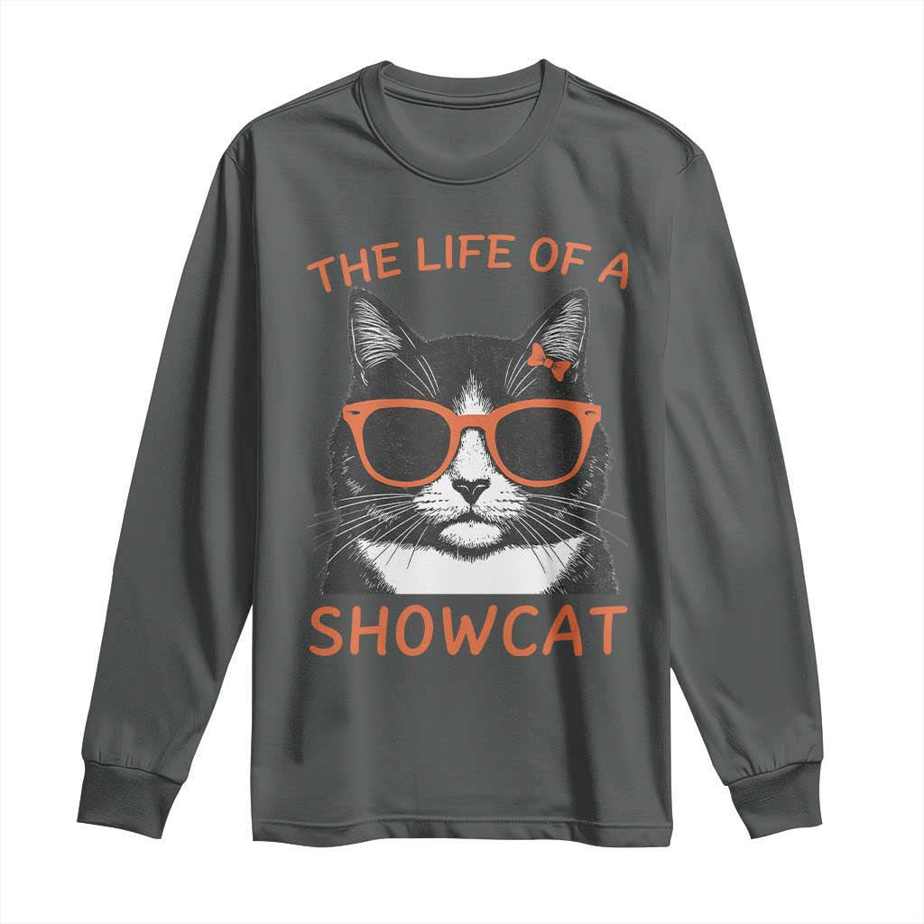 The Life Of A Showcat Long Sleeve Shirt Funny Cat Showgirl Era TS10 Dark Heather Print Your Wear