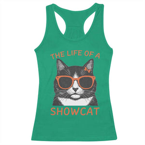 The Life Of A Showcat Racerback Tank Top Funny Cat Showgirl Era TS10 Irish Green Print Your Wear