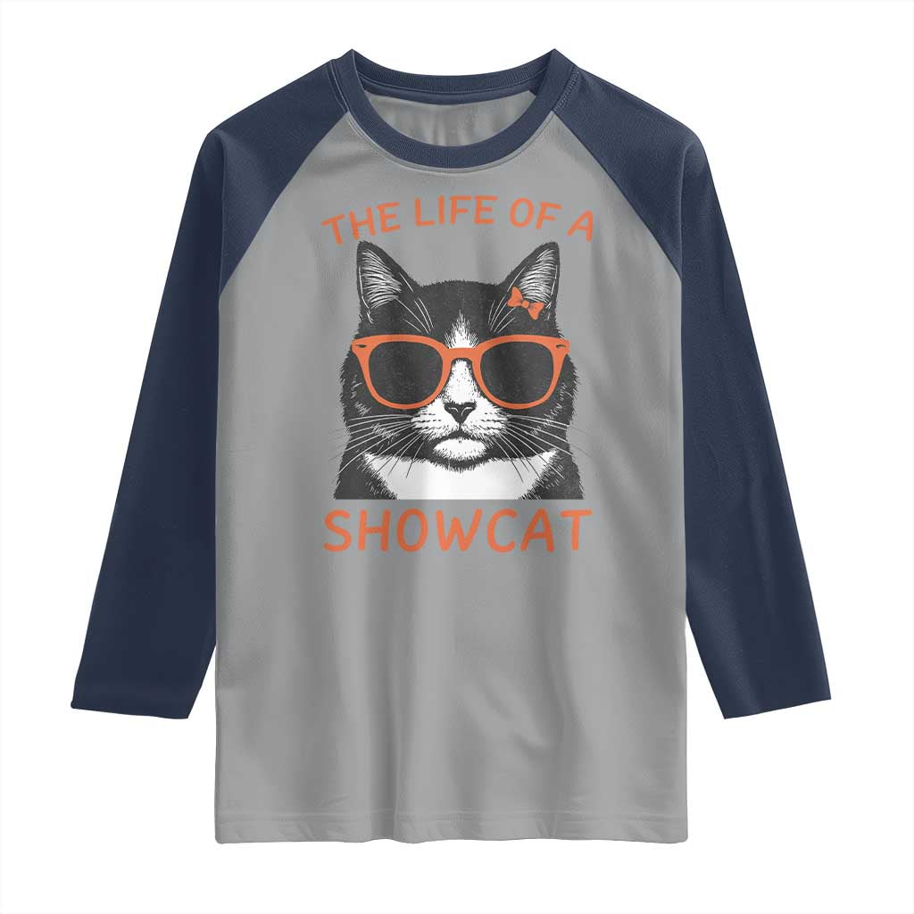 The Life Of A Showcat Raglan Shirt Funny Cat Showgirl Era TS10 Sport Gray Navy Print Your Wear