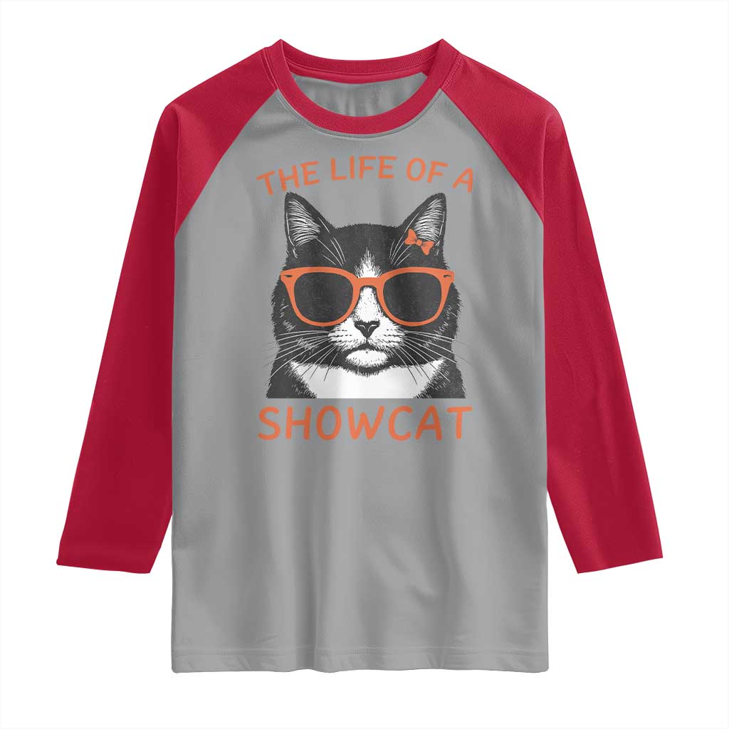 The Life Of A Showcat Raglan Shirt Funny Cat Showgirl Era TS10 Sport Gray Red Print Your Wear