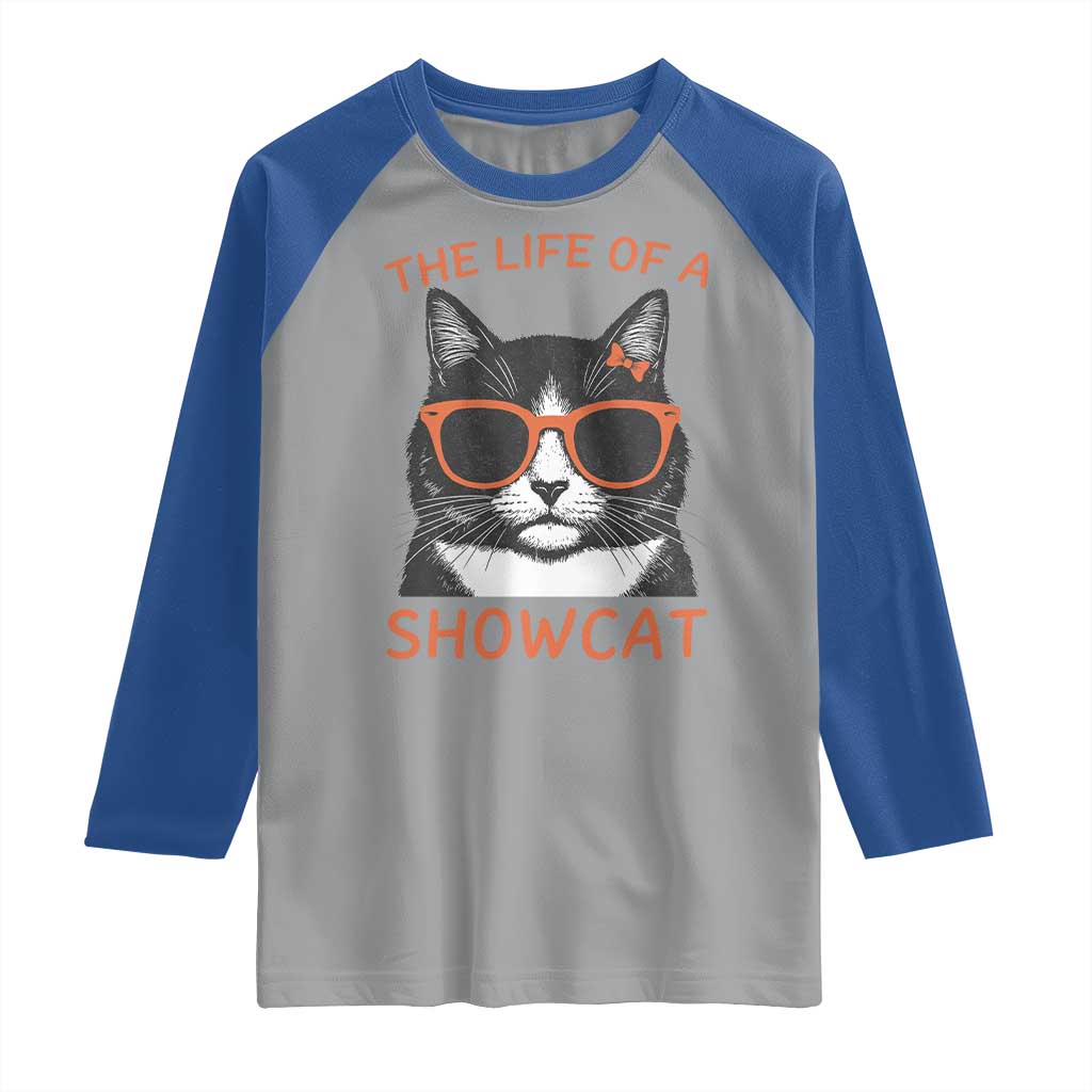 The Life Of A Showcat Raglan Shirt Funny Cat Showgirl Era TS10 Sport Gray Royal Print Your Wear