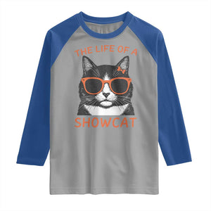 The Life Of A Showcat Raglan Shirt Funny Cat Showgirl Era TS10 Sport Gray Royal Print Your Wear